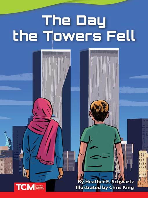 Title details for The Day the Towers Fell by Heather Schwartz - Available
